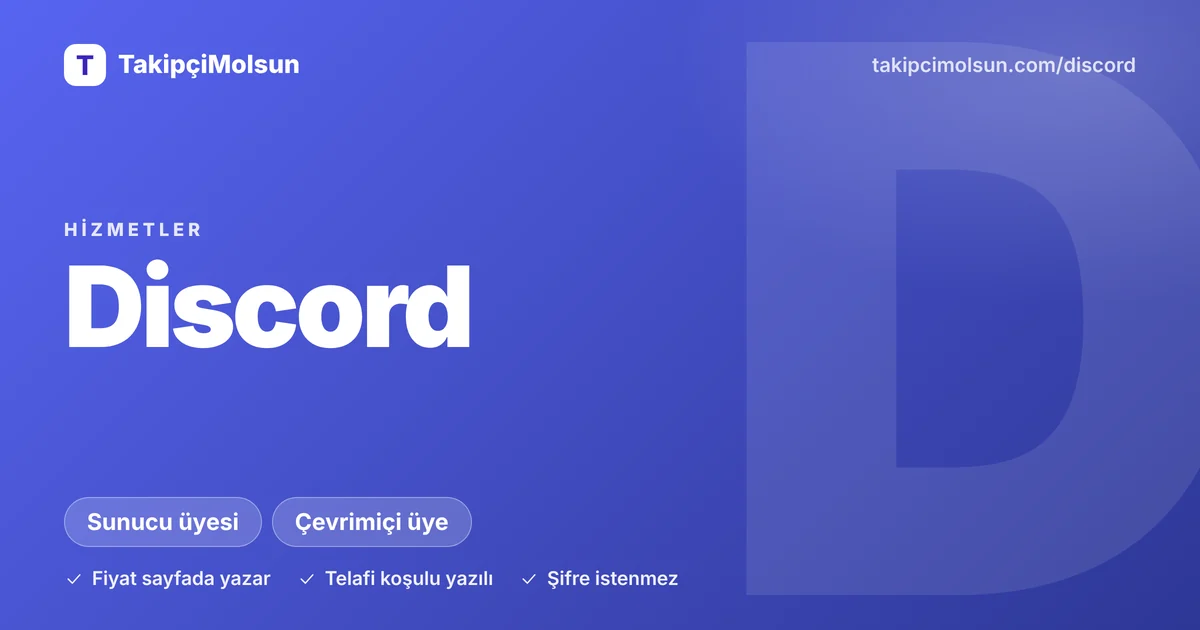 Discord hizmetleri: fiyat, süre ve telafi koşulu sayfada yazar, şifre istenmez