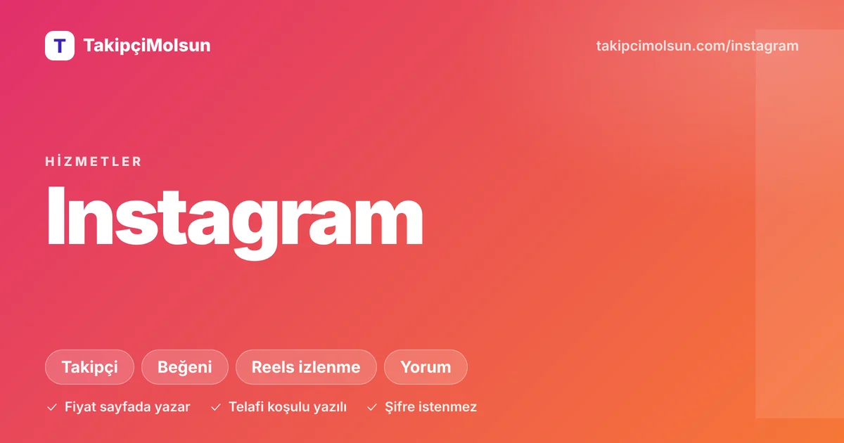 Instagram hizmetleri: fiyat, süre ve telafi koşulu sayfada yazar, şifre istenmez