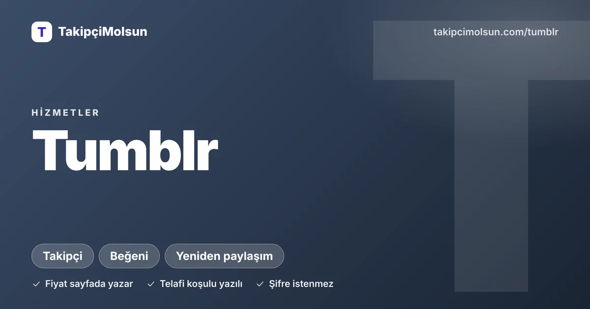 Tumblr hizmetleri: fiyat, süre ve telafi koşulu sayfada yazar, şifre istenmez