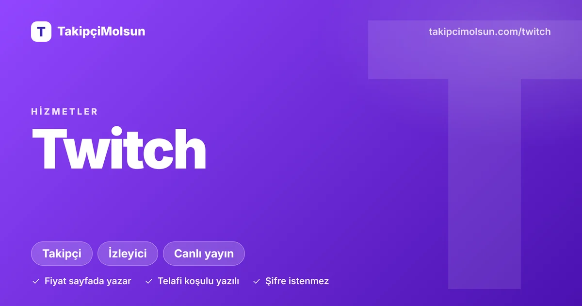 Twitch hizmetleri: fiyat, süre ve telafi koşulu sayfada yazar, şifre istenmez