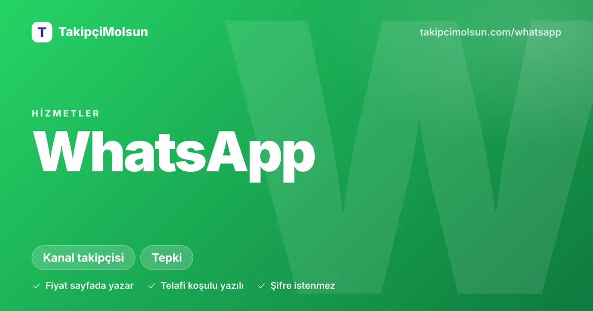 WhatsApp hizmetleri: fiyat, süre ve telafi koşulu sayfada yazar, şifre istenmez